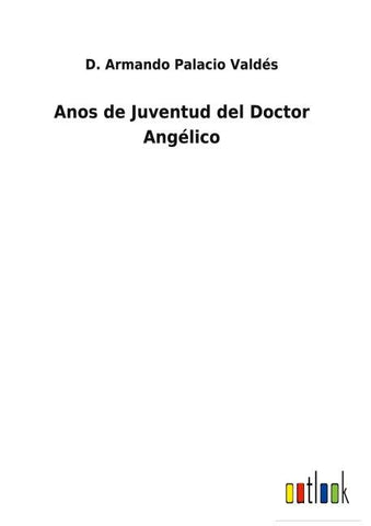 Anos de Juventud del Doctor Angélico