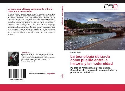 La tecnología utilizada como puente entre la historia y la modernidad