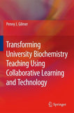 Transforming University Biochemistry Teaching Using Collaborative Learning and Technology