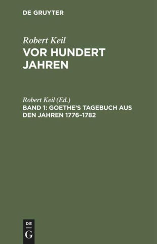 Goethe’s Tagebuch aus den Jahren 1776–1782