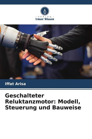 Geschalteter Reluktanzmotor: Modell, Steuerung und Bauweise