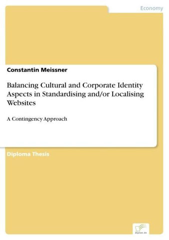 Balancing Cultural and Corporate Identity Aspects in Standardising and/or Localising Websites