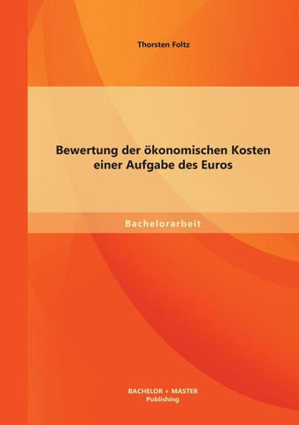 Bewertung der ökonomischen Kosten einer Aufgabe des Euros