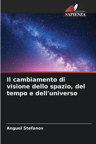 Il cambiamento di visione dello spazio, del tempo e dell'universo