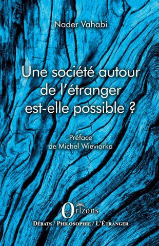 Une societe autour de l'étranger est-elle possible ?