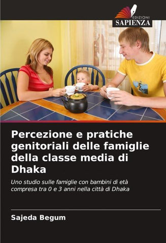 Percezione e pratiche genitoriali delle famiglie della classe media di Dhaka