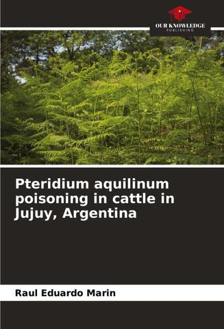 Pteridium aquilinum poisoning in cattle in Jujuy, Argentina
