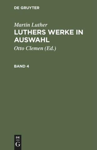 Luthers Werke in Auswahl. Band 4