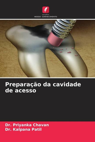 Preparação da cavidade de acesso