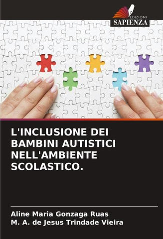 L'INCLUSIONE DEI BAMBINI AUTISTICI NELL'AMBIENTE SCOLASTICO.