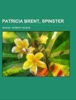 Patricia Brent, Spinster