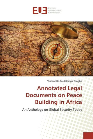 Annotated Legal Documents on Peace Building in Africa