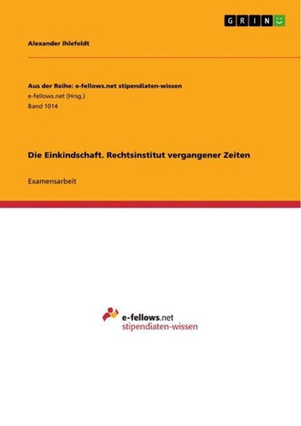 Die Einkindschaft. Rechtsinstitut vergangener Zeiten