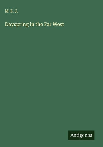 Dayspring in the Far West