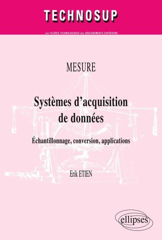 Systèmes d'acquisition de données. Echantillonnage, conversion, applications. MESURE (niveau B)