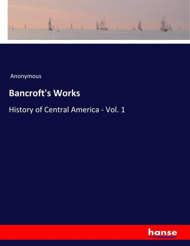 Bancroft's Works