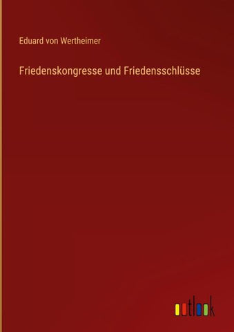 Friedenskongresse und Friedensschlüsse