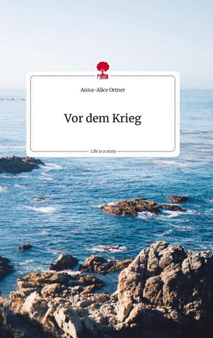 Vor dem Krieg. Life is a Story - story.one