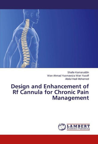 Design and Enhancement of Rf Cannula for Chronic Pain Management