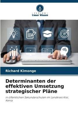 Determinanten der effektiven Umsetzung strategischer Pläne