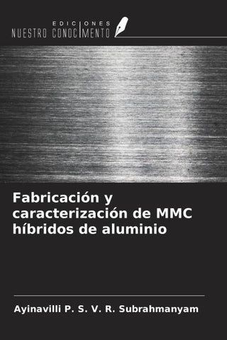 Fabricación y caracterización de MMC híbridos de aluminio