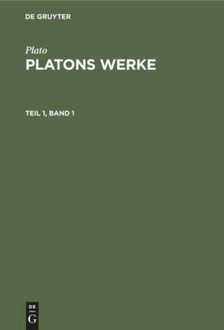 Platons Werke. Teil 1, Band 1