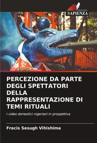 PERCEZIONE DA PARTE DEGLI SPETTATORI DELLA RAPPRESENTAZIONE DI TEMI RITUALI