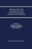 Ideas for the Future of the International Monetary System