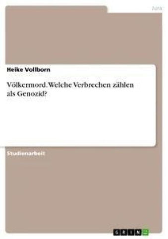 Völkermord. Welche Verbrechen zählen als Genozid?