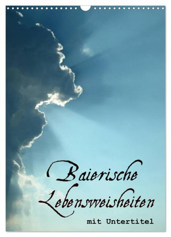 Baierische Lebensweisheiten mit Untertitel (Wandkalender 2026 DIN A3 hoch), CALVENDO Monatskalender