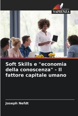 Soft Skills e "economia della conoscenza" - Il fattore capitale umano