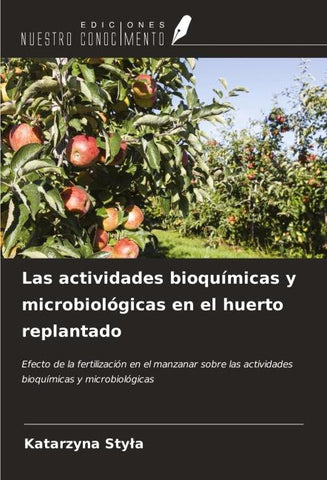 Las actividades bioquímicas y microbiológicas en el huerto replantado