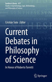Current Debates in Philosophy of Science