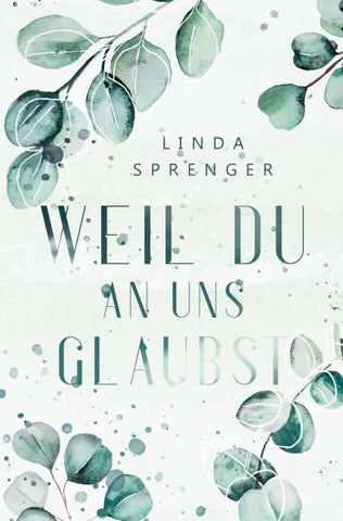 Weil du an uns glaubst