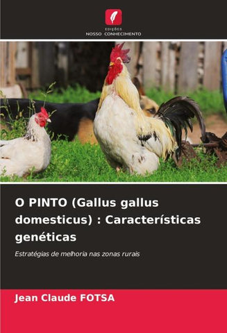 O PINTO (Gallus gallus domesticus) : Características genéticas