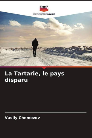 La Tartarie, le pays disparu