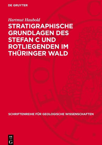 Stratigraphische Grundlagen des Stefan C und Rotliegenden im Thüringer Wald