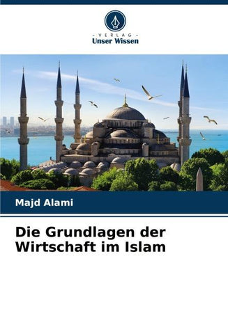 Die Grundlagen der Wirtschaft im Islam