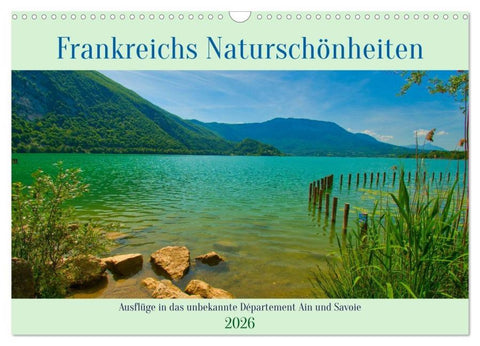 Frankreichs Naturschönheiten (Wandkalender 2026 DIN A3 quer), CALVENDO Monatskalender