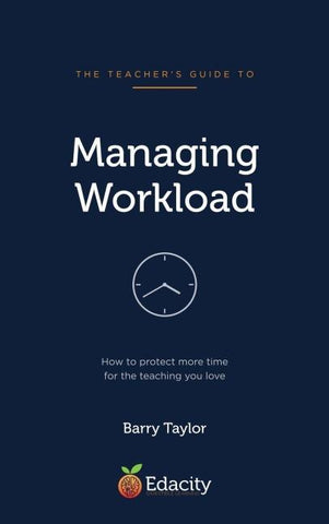 The Teacher's Guide to Managing Workload