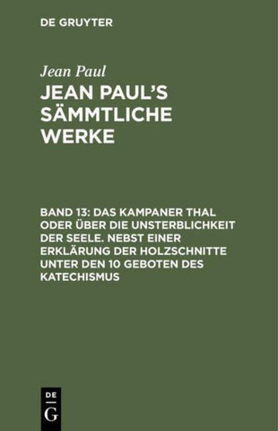 Das Kampaner Thal oder über die Unsterblichkeit der Seele. Nebst einer Erklärung der Holzschnitte unter den 10 Geboten des Katechismus