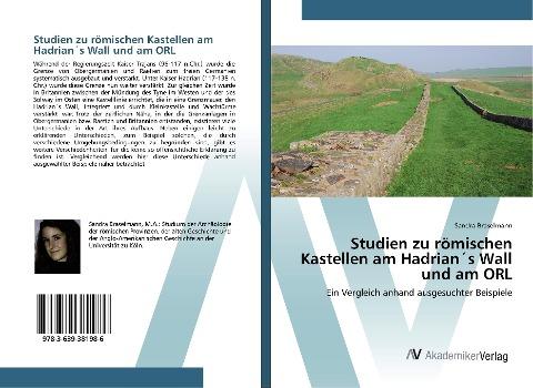 Studien zu römischen Kastellen am Hadrian´s Wall und am ORL