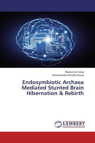 Endosymbiotic Archaea Mediated Stunted Brain Hibernation & Rebirth