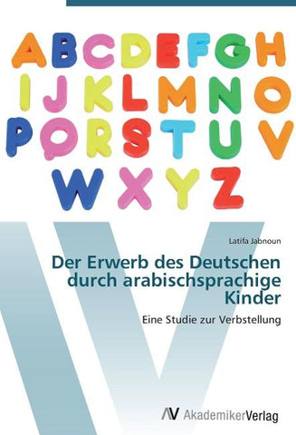 Der Erwerb des Deutschen durch arabischsprachige Kinder