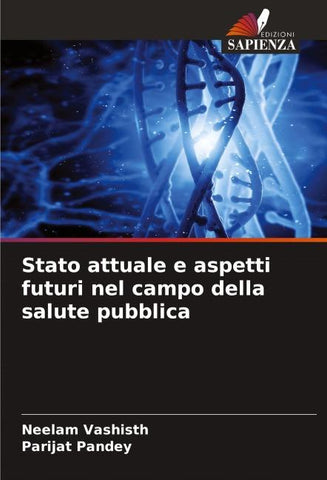 Stato attuale e aspetti futuri nel campo della salute pubblica