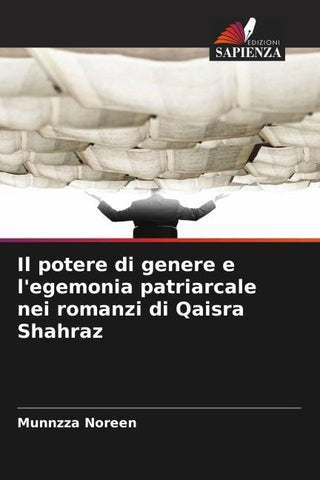Il potere di genere e l'egemonia patriarcale nei romanzi di Qaisra Shahraz