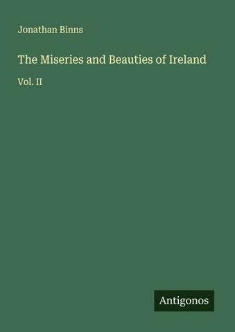 The Miseries and Beauties of Ireland