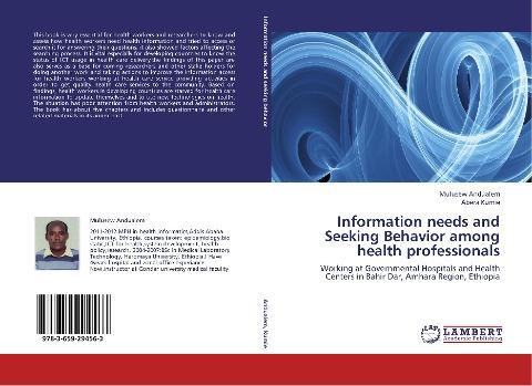 Information needs and Seeking Behavior among health professionals
