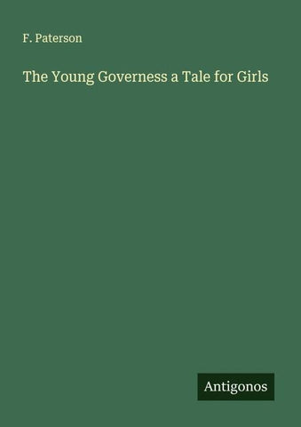 The Young Governess a Tale for Girls
