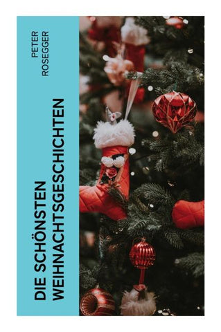 Die schönsten Weihnachtsgeschichten